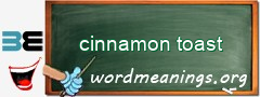 WordMeaning blackboard for cinnamon toast